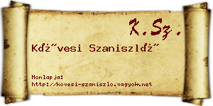 Kövesi Szaniszló névjegykártya